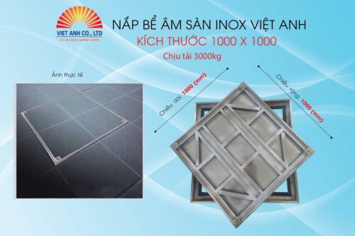 Nắp bể âm sàn inox Việt Anh. KT 1000X1000. Chịu tải 3000KG
