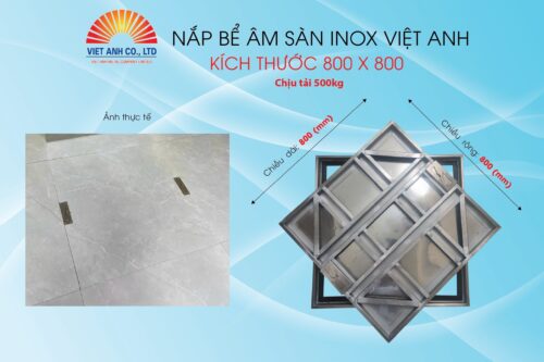 Nắp bể âm sàn inox Việt Anh. KT 800X800. Chịu tải 500KG