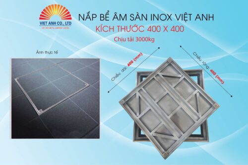 Nắp bể hố ga inox Việt Anh. KT 400X400. Chịu tải 3000KG