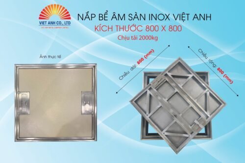 Nắp bể nước ngầm inox Việt Anh. KT 800X800. Chịu tải 2000KG