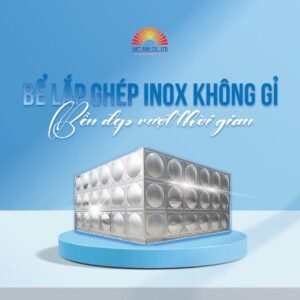 Bể lắp ghép Inox không gỉ-bền đẹp vượt thời gian