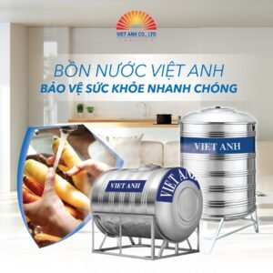 Bồn nước Việt Anh-Bảo vệ sức khỏe nhanh chóng