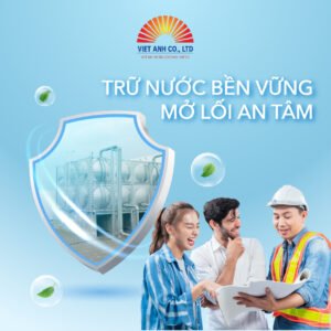 Trữ nước bền vững, mở lối an tâm