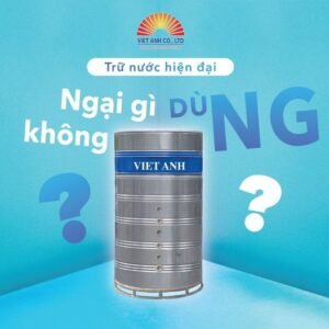 Trữ nước hiện đại-ngại gì không dùng